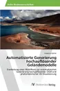 Automatisierte Generierung hochauflosender Gelandemodelle - Köhler Sebastian