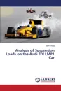 Analysis of Suspension Loads on the Audi Tdi Lmp1 Car - Chang Josh