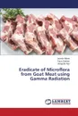 Eradicate of Microflora from Goat Meat using Gamma Radiation - Abbas Javaria, Saleem Faiza, Naz Shagufta