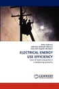 Electrical Energy Use Efficiency - Helen Aderemi, Adewale Olutunde Aderemi, John-Felix-Kayode Akinbami