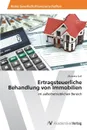 Ertragsteuerliche Behandlung von Immobilien - Gall Elizaveta