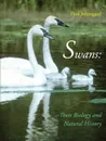 Swans. Their Biology and Natural History - Paul Johnsgard