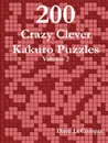 200 Crazy Clever Kakuro Puzzles - Volume 2 - Dave LeCompte