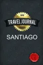 Travel Journal Santiago - Good Journal