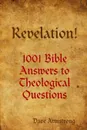 Revelation! 1001 Bible Answers to Theological Questions - Dave Armstrong