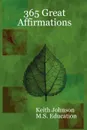 365 Great Affirmations - Keith Johnson