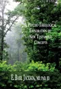 A PSYCHO-THEOLOGICAL EXPLORATION OF NEW TESTAMENT CONCEPTS - E. Basil Jackson