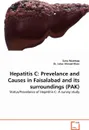 Hepatitis C. Prevelance and Causes in Faisalabad and its surroundings (PAK) - Saira Mushtaq, Dr. Izhar Ahmad Khan