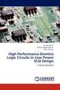 High Performance Domino Logic Circuits in Low Power VLSI Design - Suman Nehra, Krishna Gopal Sharma, Tripti Sharma