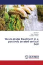 Waste-Water treatment in a passively aerated vertical bed - Raut Nitin, Al-Balushi Talal, Panwar Surendra