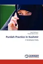 Purdah Practice in Kashmir - Syed Rukhsana, Pirzada Mohd Amin