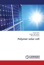 Polymer solar cell - Kamil Furkan, Abd Hubiter Kadhim, Al-Amiery Ahmed