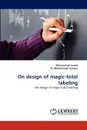 On Design of Magic-Total Labeling - Muhammad Javaid, Muhammad Hussain