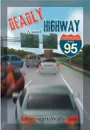 Deadly Highway. Super Highway Beta 1.0 - J. Stewart Willis