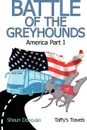 Battle of the Greyhounds. America Part I - Shaun Donovan