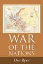 War of the Nations. The Caldwell Series - Dan Ryan