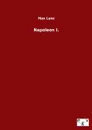 Napoleon I. - Max Lenz