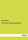 Chinesische Landschaftsmalerei - Otto Fischer