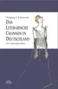 Das Literarische Chanson in Deutschland - Wolfgang Victor Ruttkowski