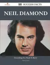 Neil Diamond 188 Success Facts - Everything You Need to Know about Neil Diamond - Melissa Porter