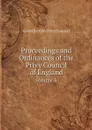 Proceedings and Ordinances of the Privy Council of England. volume 5 - Great Britain Privy Council