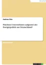 Fluchten Unternehmen aufgrund der Energiepolitik aus Deutschland? - Andreas Otto