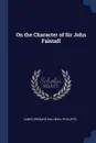 On the Character of Sir John Falstaff - James Orchard Halliwell-Phillipps