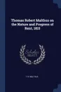 Thomas Robert Malthus on the Nature and Progress of Rent, 1815 - T. R. Malthus