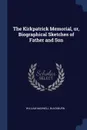 The Kirkpatrick Memorial, or, Biographical Sketches of Father and Son - William Maxwell Blackburn