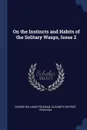 On the Instincts and Habits of the Solitary Wasps, Issue 2 - George Williams Peckham, Elizabeth Gifford Peckham