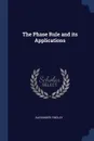 The Phase Rule and its Applications - Alexander Findlay