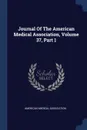 Journal Of The American Medical Association, Volume 37, Part 1 - American Medical Association
