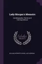 Lady Morgan's Memoirs. Autobiography, Diaries and Correspondence - William Hepworth Dixon, Lady Morgan