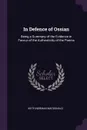 In Defence of Ossian. Being a Summary of the Evidence in Favour of the Authenticity of the Poems - Keith Norman Macdonald