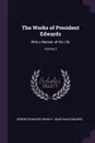 The Works of President Edwards. With a Memoir of His Life; Volume 3 - Sereno Edwards Dwight, Jonathan Edwards