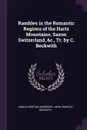Rambles in the Romantic Regions of the Hartz Mountains, Saxon Switzerland, &c., Tr. by C. Beckwith - Hans Christian Andersen, John Charles Beckwith