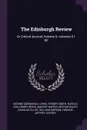 The Edinburgh Review. Or Critical Journal, Volume 0; volumes 51-80 - George Cornewall Lewis, Sydney Smith, Harold Cox