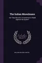 The Indian Musulmans. Are They Bound in Conscience to Rebel Against the Queen? - William Wilson Hunter