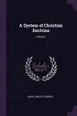 A System of Christian Doctrine; Volume 1 - Isaak August Dorner