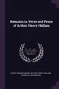 Remains in Verse and Prose of Arthur Henry Hallam - Henry Sumner Maine, Arthur Henry Hallam, Franklin Lushington