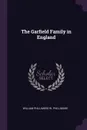 The Garfield Family in England - William Phillimore W. Phillimore