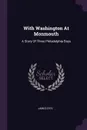 With Washington At Monmouth. A Story Of Three Philadelphia Boys - James Otis