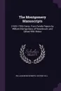 The Montgomery Manuscripts. (1603-1706) Comp. From Family Papers by William Montgomery, of Rosemount; and Edited With Notes - William Montgomery, George Hill
