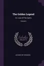 The Golden Legend. Or, Lives Of The Saints; Volume 6 - Jacobus (de Voragine)