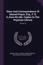 Diary And Correspondence Of Samuel Pepys, Esq., F. R. S.,from His Ms. Cypher In The Pepysian Library; Volume 10 - Samuel Pepys, Mynors Bright
