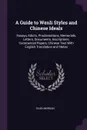 A Guide to Wenli Styles and Chinese Ideals. Essays, Edicts, Proclamations, Memorials, Letters, Documents, Inscriptions, Commercial Papers, Chinese Text With English Translation and Notes - Evan Morgan