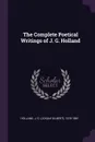 The Complete Poetical Writings of J. G. Holland - J G. 1819-1881 Holland
