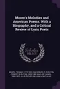 Moore's Melodies and American Poems. With a Biography, and a Critical Review of Lyric Poets - Thomas Moore, R Shelton 1809-1880 Mackenzie, Daniel Maclise