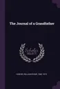 The Journal of a Grandfather - William Edgar Hughes