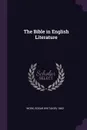 The Bible in English Literature - Edgar Whitaker Work